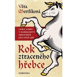 Rok ztraceného hřebce - Věra Mertlíková