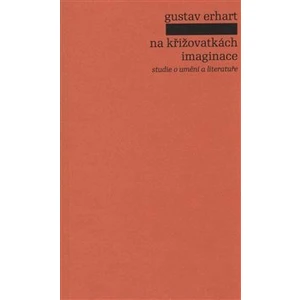 Na křižovatkách imaginace - Gustav Erhart