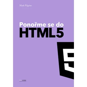 Ponořme se do HTML5 - Mark Pilgrim