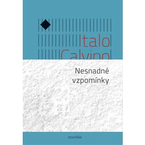 Nesnadné vzpomínky - Italo Calvino