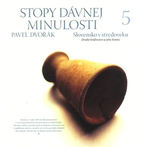 Stopy dávnej minulosti 5 - Pavel Dvořák