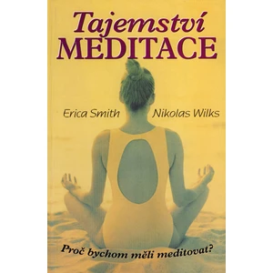 Tajemství meditace -- Proč bychom měli meditovat?