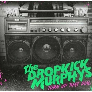 Dropkick Murphys - Turn Up That Dial (LP)