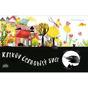 Krtkův černobílý svět - Tereza Šedivá