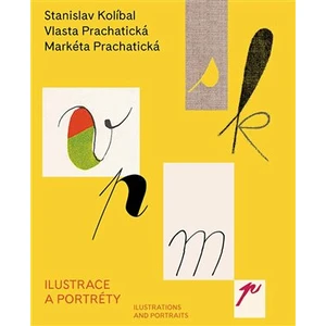 Stanislav Kolíbal, Vlasta Prachatická, Markéta Prachatická