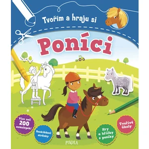 Tvořím a hraju si Poníci - Brettová Anna