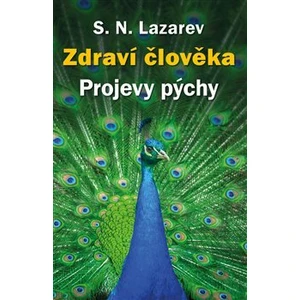 Zdraví člověka - Projevy pýchy - Sergej N. Lazarev