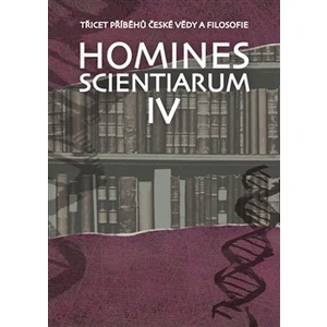 Homines scientiarum IV - Michal V. Šimůnek, Tomáš Hermann, Dominika Grygarová, Soňa Štrbáňová, Tomáš Petráň