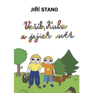 Vašík, Kuba a jejich svět - Stano Jiří