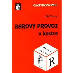 Barový provoz v kostce - Jiří Černý