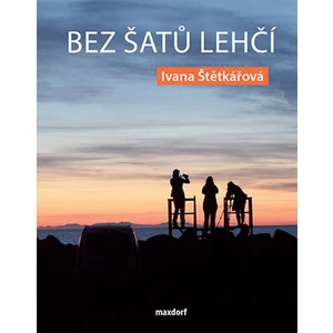 Bez šatů lehčí - Ivana Štětkářová