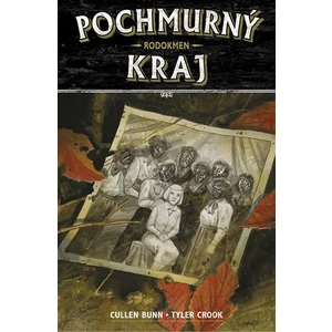 Pochmurný kraj 4 - Rodokmen - Cullen Bunn, Tyler Crook