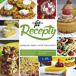 Fit Recepty - Jednoduché, zdravé, chutné fitness recepty - Lucia Wagnerová