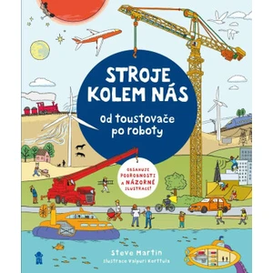 Stroje kolem nás: Od toustovače po roboty - Steve Martin
