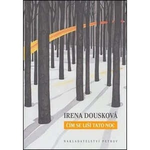 Čím se liší tato noc - Irena Dousková, Ivana Lomová