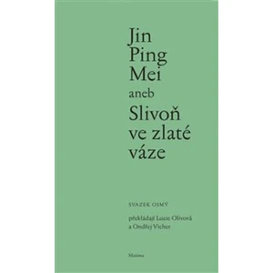 Jin Ping Mei aneb Slivoň ve zlaté váze VIII.