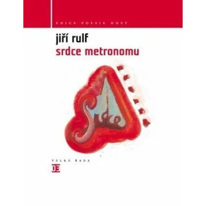 Srdce metronomu - Jiří Rulf