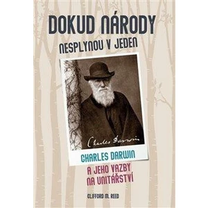 Dokud národy nesplynou v jeden - Clifford M. Reed