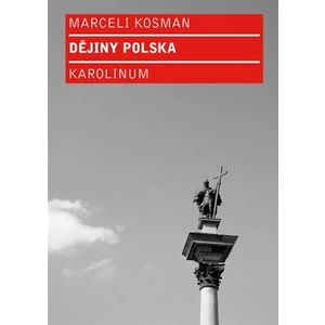 Dějiny Polska - Kosman Marceli