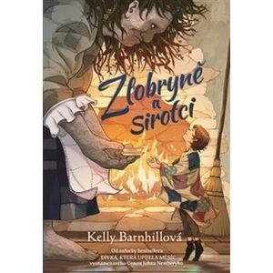 Zlobryně a sirotci - Kelly Barnhillová