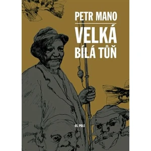 Velká bílá tůň - Petr Mano