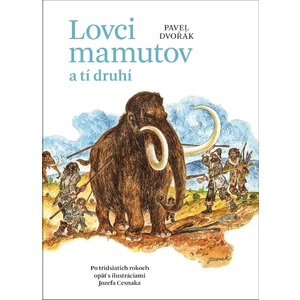 Lovci mamutov a tí druhí - Pavel Dvořák