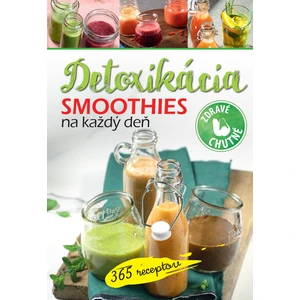 Smoothies na každý deň Detoxikácia