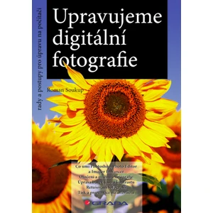 Upravujeme digitální fotografie, Soukup Roman