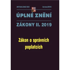 AKTUALIZACE II/3 - Úplné znění po novele: Správní poplatky, Rejstřík, Osvědčení, Technická prohlídka