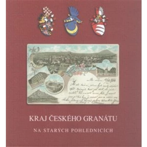Kraj českého granátu -- na starých pohlednicích