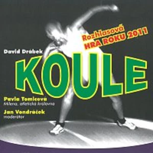 Koule - Rozhlasová hra roku 2011 - David Drábek - audiokniha