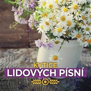 Kytice lidových písní - CD - Různí interpreti [CD]