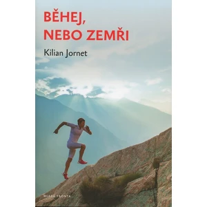 Běhej, nebo zemři - Jornet Kilian