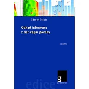 Odhad informace z dat vágní povahy - Zdeněk Půlpán