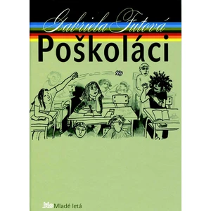 Poškoláci - Futová Gabriela, Zacharová Daniela