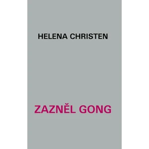 Zazněl gong - Helena Christen