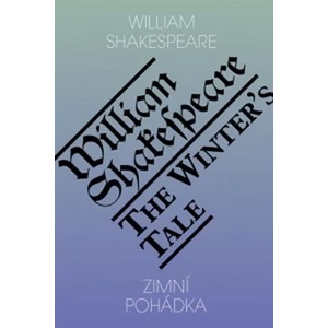 Zimní pohádka / The winter´s tale - Shakespeare William