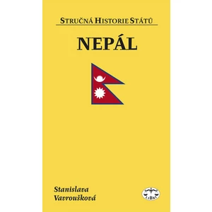 Nepál. Stručná historie států - Stanislava Vavroušková