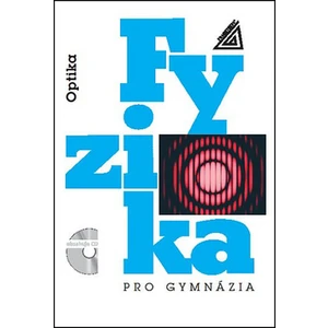 Fyzika pro gymnázia Optika + CD - Oldřich Lepil