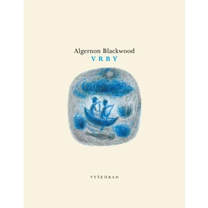 Vrby - Algernon Blackwood