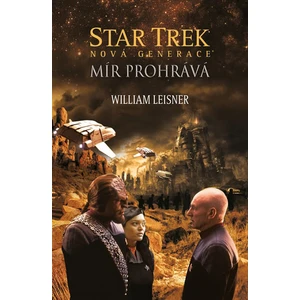 Star Trek Mír prohrává - William Leisner