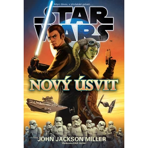 STAR WARS Nový úsvit - Miller John Jackson