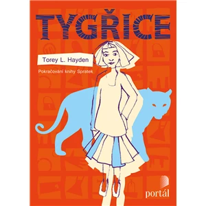 Tygřice - Torey L. Hayden