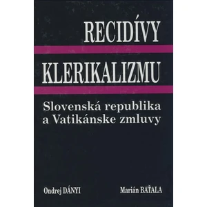 Recidívy klerikalizmu -- Slovenská republika a Vatikánske zmluvy