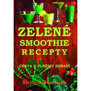Zelené smoothie recepty - Boutenko Victoria