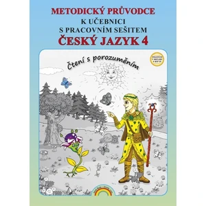 Český jazyk 4.r. ZŠ - Čtení s porozuměním - metodický průvodce