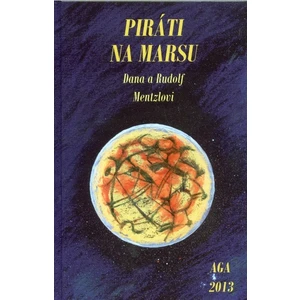 Piráti na Marsu - Mentzl Rudolf, Mentzlová Dana