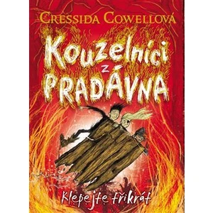 Kouzelníci z pradávna 3: Klepejte třikrát - Cressida Cowellová