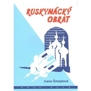 Ruskymácký obrat - Šmejdová Ivana