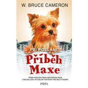 Psí poslání: Příběh Maxe - W. Bruce Cameron